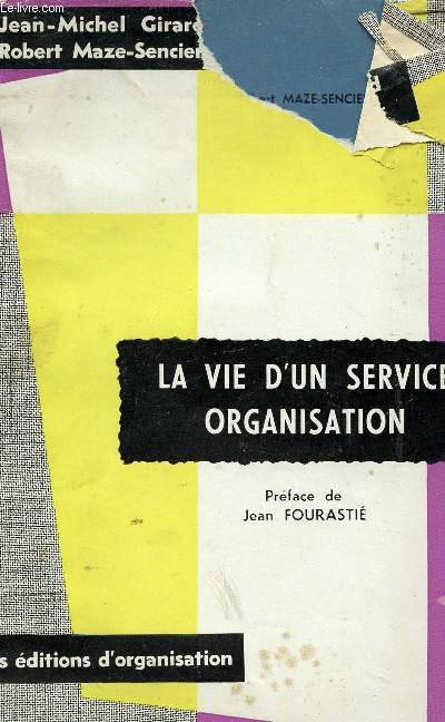 LA VIE D'UN SERVICE ORGANISATION - UNE EXPERIENCE VECUE....