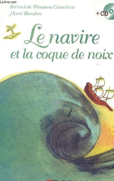 LE NAVIRE ET LA COQUE DE NOIX + CD.