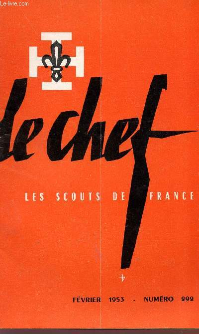 LE CHEF - LES SCOUTS DE FRANCE - N292 - FEVRIER 1953.