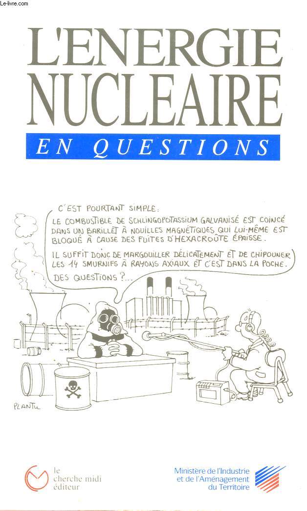 L'ENERGIE NUCLEAIRE EN QUESTIONS - COLLECTION 