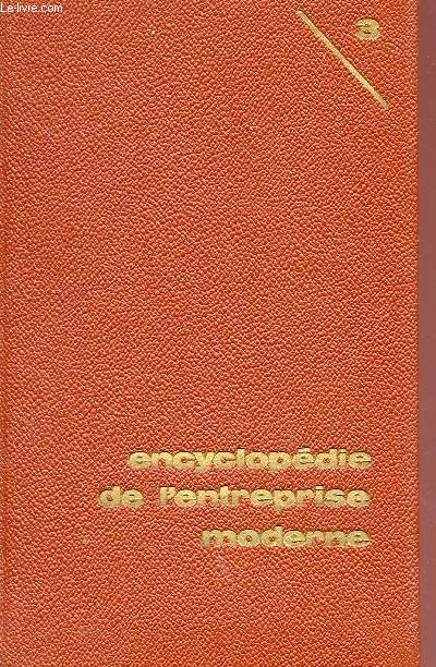 ENCYCLOPEDIE DE L'ENTREPRISE MODERNE - VOLUME 3 - ORGANISATION DE LA PRODUCTION.
