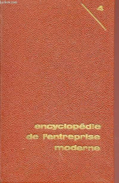 ENCYCLOPEDIE DE L'ENTREPRISE MODERNE - VOLUME 4 - LA FRABRICATION A L'USINE.