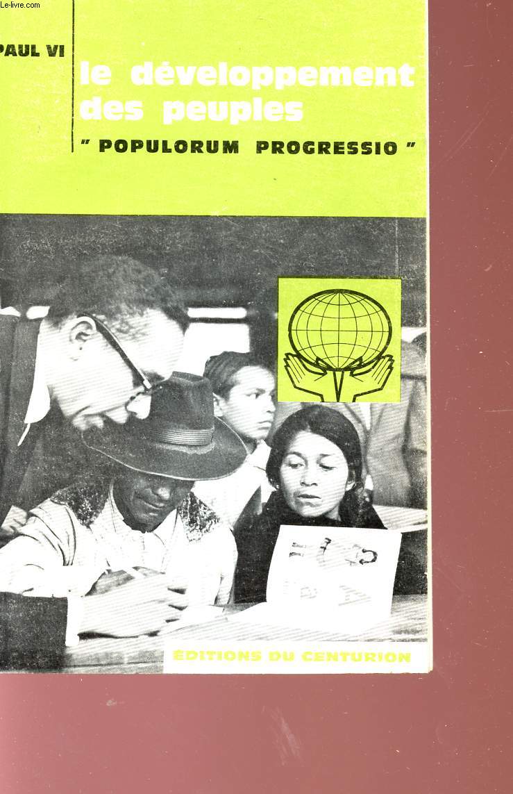 LE DEVELOPPEMENT DES PEUPLES - POPULORUM PROGRESSIO -ENCYCLIQUE DU 26 MARS 1967.