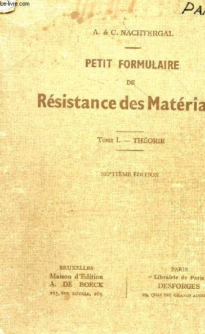 PETIT FORMULAIRE DE RESISTANCE DES MATERIAUX - TOME I - THEORIE - SEPTIEME EDITION.