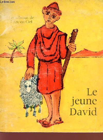 LE JEUNE DAVID - LES ALBU%MS DE L'ARC-EN-CIEL.