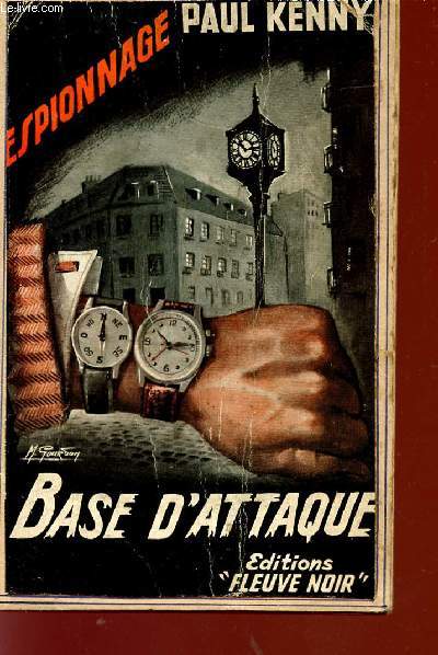 BASE D'ATTAQUE - ROMAN D'ESPIONNAGE.