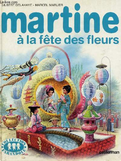 MARTINE A LA FETE DES FLEURS - COLLECTION FARANDOLE.