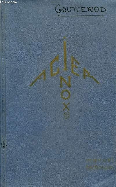 ANNUAIRE 1959 - ACIER INOX - MANUEL TECHNIQUE.