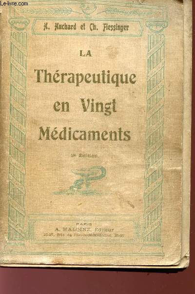 LA THRAPEUTIQUE EN VINGT MEDICAMENTS - DEUXIEME EDITION.