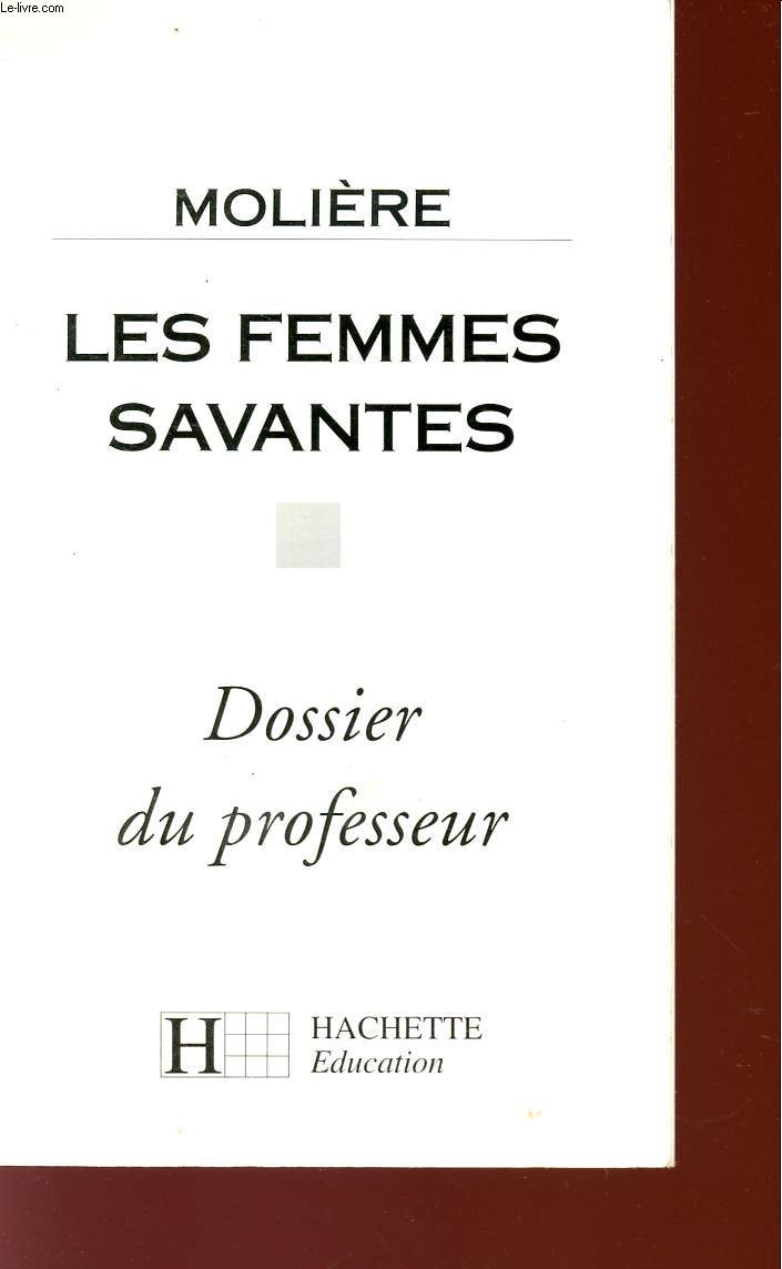 LES FEMMES SAVANTES - DOSSIER DU PROFESSEUR.