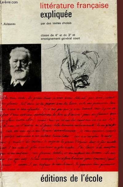 LITTERATURE FRANCAISE - EXPLIQUEE PAR DES TEXTES CHOISIS - COURS DE BREVET ELEMENTAIRE ET DE L'EXAMEN DE FIN D'ETUDES DU 1er CYCLE.