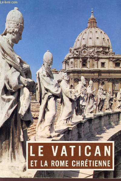 LE VATICAN ET LA ROME CHRETIENNE.