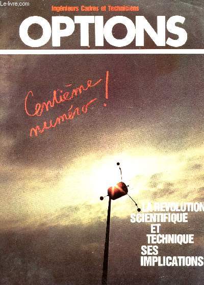 OPTIONS - INGENIEURS CADRES ET SUPERIEURS - CENTIME NUMERO - LA REVOLUTION SCIENTIFIQUE ET TECHNIQUE - SES APPLICATIONS - N10 - OCTOBRE 1975.