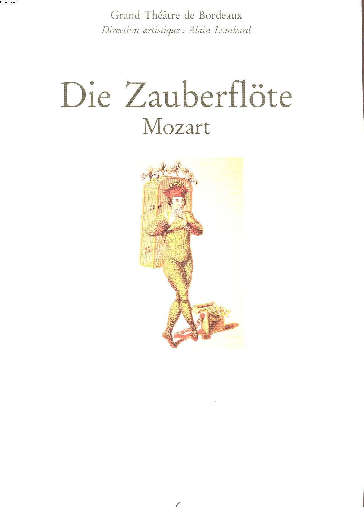 DIE ZAUBERFLTE - MOZART - N6 - OPERA EN DEUX ACTES.