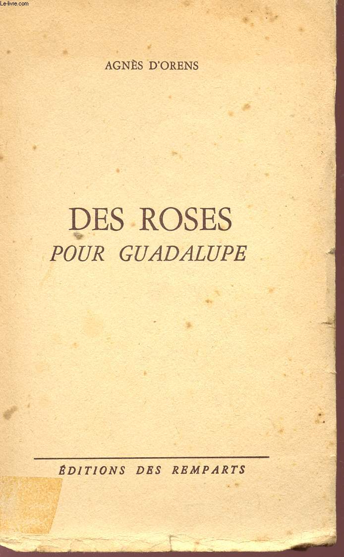 DES ROSES POUR GUADALUPE.