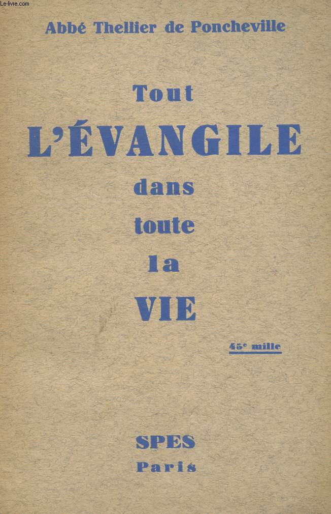 TOUT L'EVANGILE DANS TOUTE LA VIE.