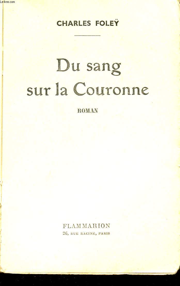 DU SANG SUR LA COURONNE.