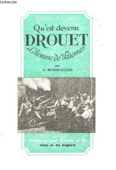 QU'EST DEVENU DROUET - LE MAITRE DU POSTE DE VARENNES - COLLECTION 