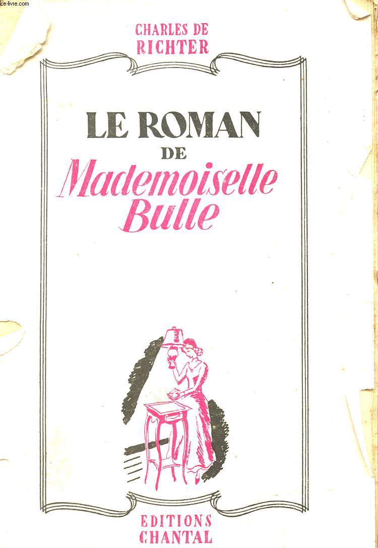 LE ROMAN DE MADEMOISELLE BULLE.