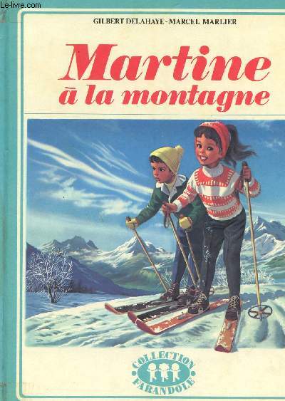 MARTINE A LA MONTAGNE - COLLECTION FARANDOLE.