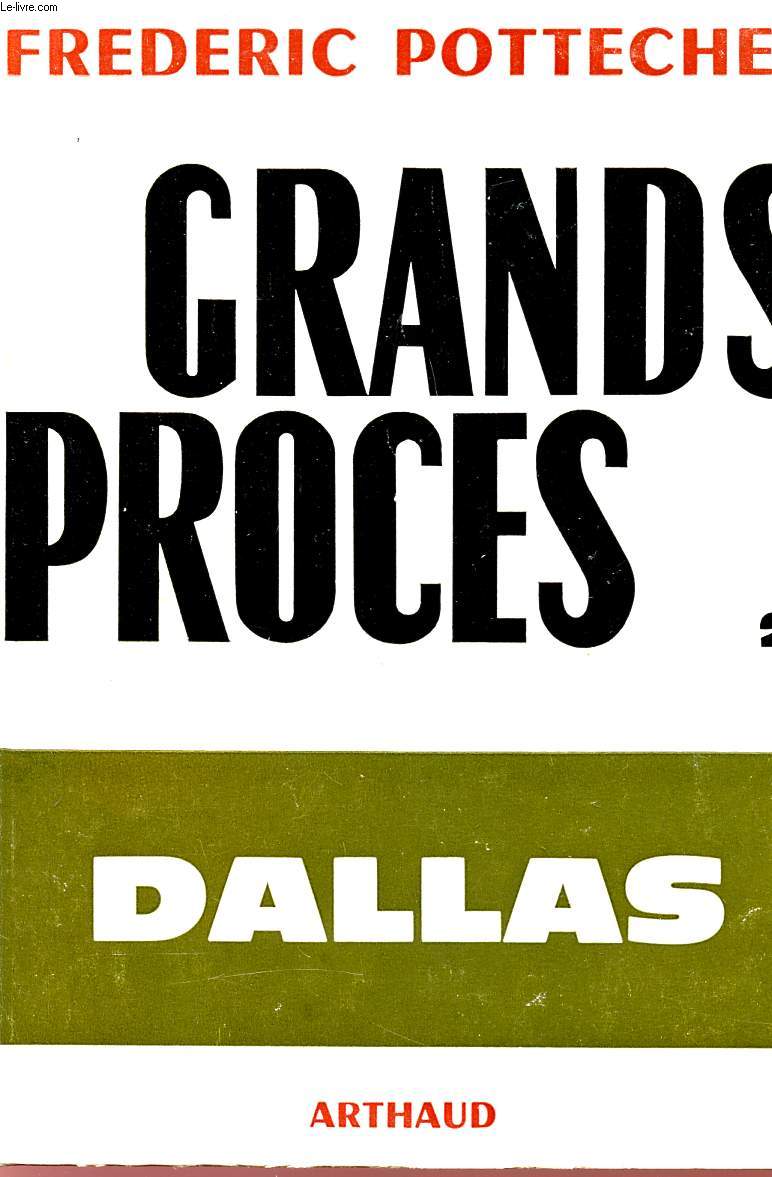 GRANDS PROCES - TOME 2 - DALLAS : AFFAIRE RUBY.