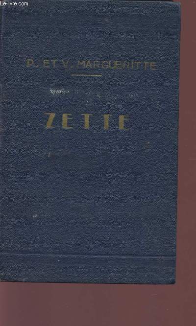 ZETTE - HISTOIRE D'UNE PETITE FILLE.