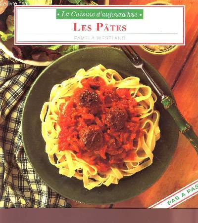 LES PATES - COLLECTION 3LA CUISINE D'AUJOURD'HUI