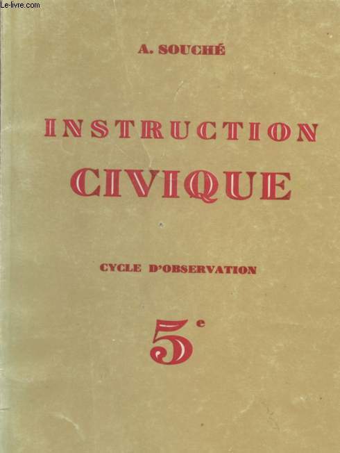 INSTRUCTION CIVIQUE - CYCLE D'OBSERVATION - CLASSE E CINQUIEME DES LYCEES ET COLLEGES D'ENSEIGNEMENT GENERAL - PROGRAMME DE 1961.