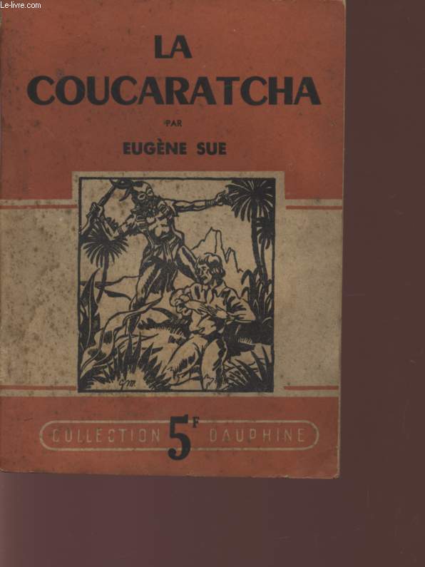 LA COUCARATCHA - AVENTURES MARITIMES - COLLECTION DAUPHINE.