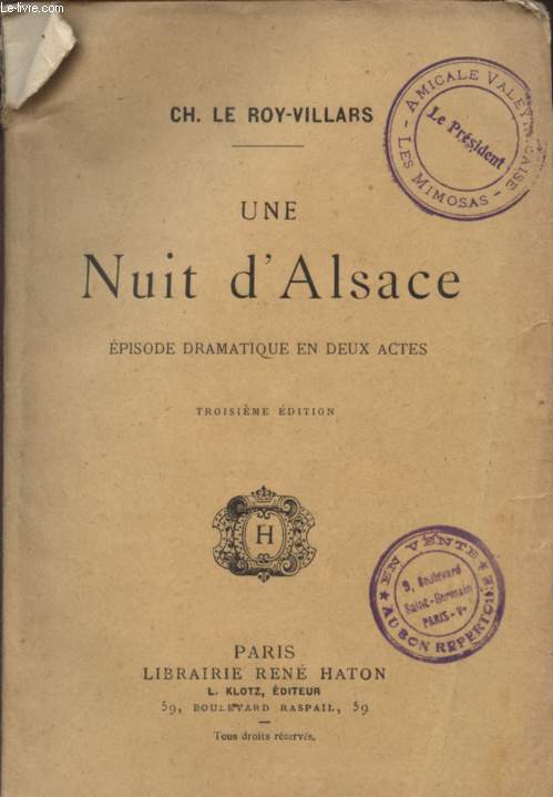 UNE NUIT D'ALSACE - EPISODE DRAMATIQUE EN DEUX ACTES - TROISIEME EDITION.