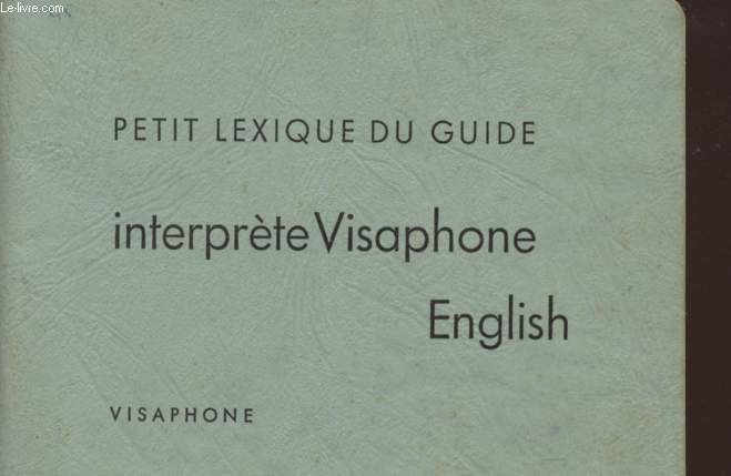 PETIT LEXIQUE DU GUIDE - INTERPRETE VISAPHOEN ENGLISH.
