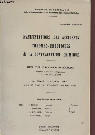 MANIFESTATIONS DES ACCIDENTS THROMBO-EMBOLIQUES DE LA CONTRACEPTION CHIMIQUE - THSE POUR LE DOCTORAT EN MEDECINE - ANNEE 1972 - THESE N 49.