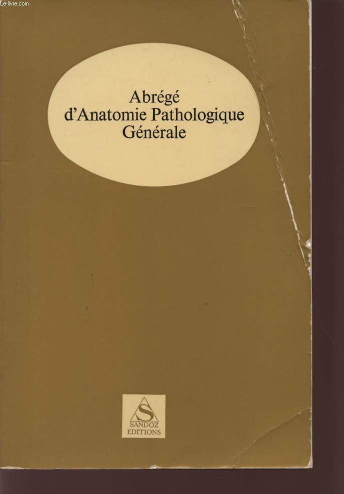 ABREGE D'ANATOMIE PATHOLOGIQUE GENERALE.