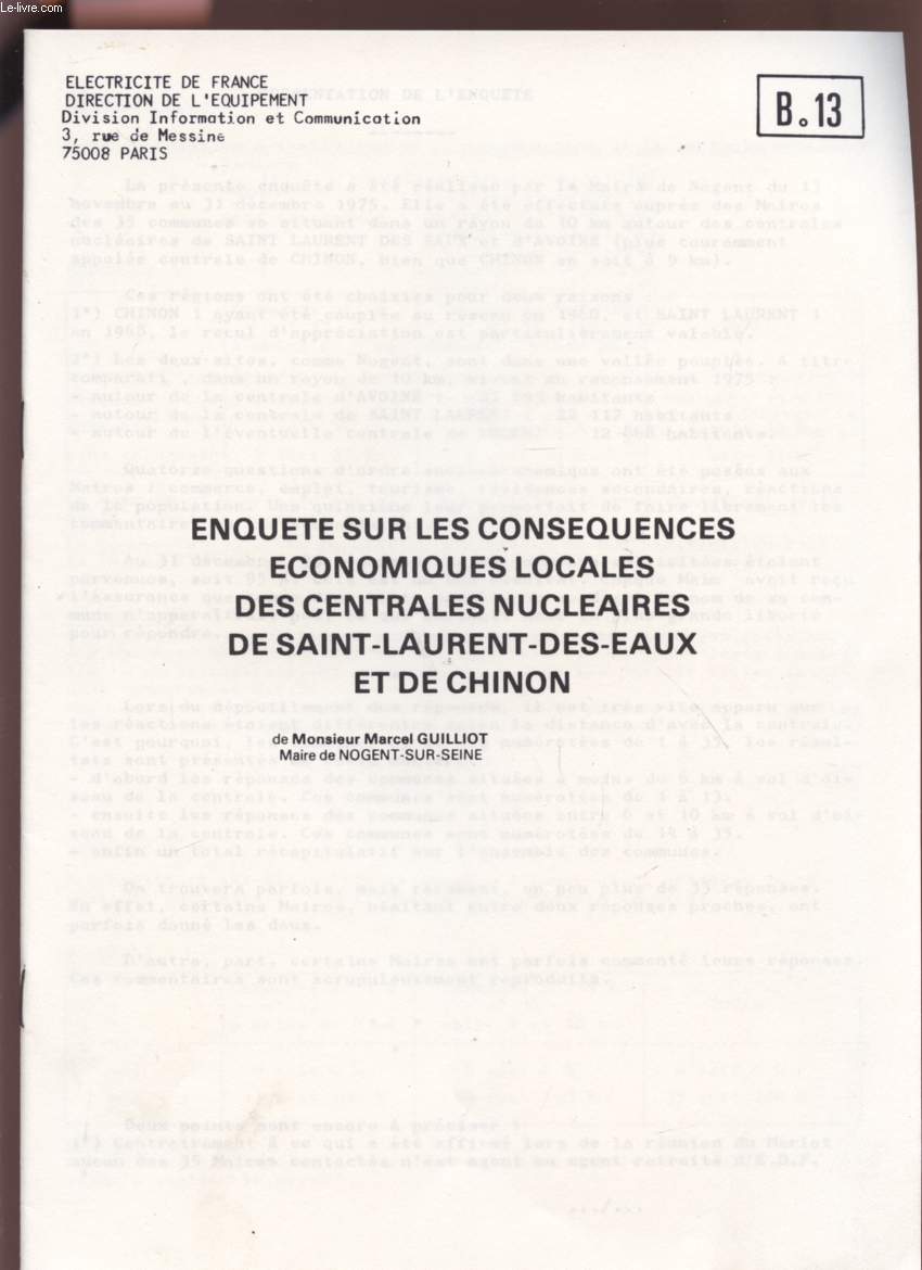 ENQUETE SUR LES CONSEQUENCES ECONOMIQUES LOCALES DES CENTRALES NUCLEAIRES DESAINT-LAURENT-DES-EAUX ET DE CHINON - ENQUETE REALISEE DU 13 NOVEMBRE AU 31 DECEMBRE 1975 - B13.