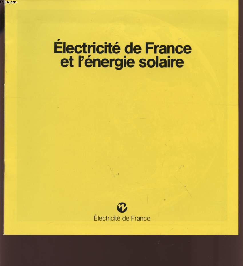 ELECTRICTE DE FRANCE ET L'ENERGIE SOLAIRE.