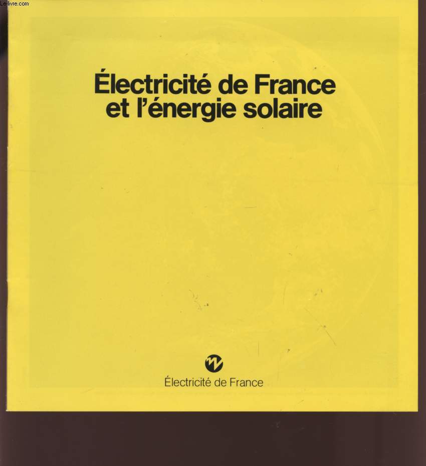 ELECTRICTE DE FRANCE ET L'ENERGIE SOLAIRE.