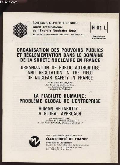 ORGANISATION DES POUVOIRS PUBLICS ET REGLEMENTATION DANS LE DOMAINE DE LA SURETE NUCLEAIRE EN FRANCE - LA FIABILITE HUMAINE : PROBLEME GLOBAL DE L'ENTEPRISE.