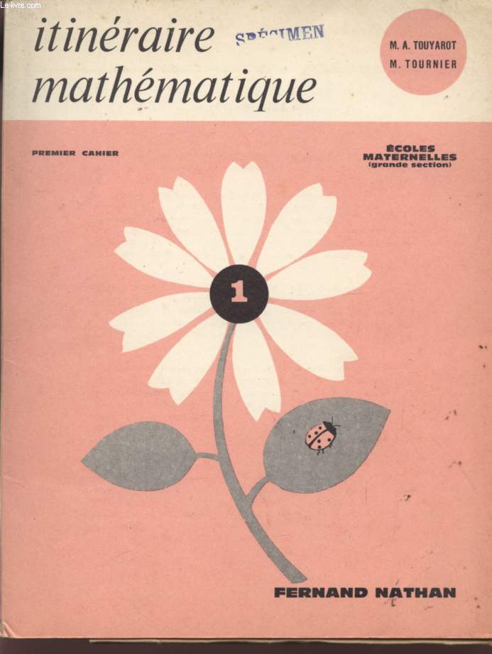 ITINERAIRE MATHEMATIQUE - PREMIER CAHIER - ECOLES MATERNELLES.
