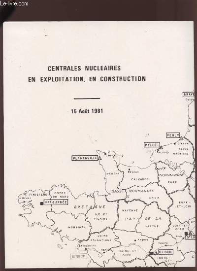 CARTE DES CENTRALES EN EXPLOITATION, EN CONSTRUCTION - 15 AOUT 1981 - U 10 81.