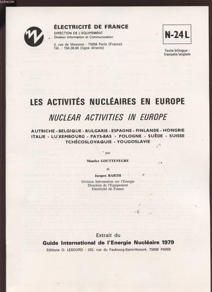 LES ACTIVITES NUCLEAIRES EN EUROPE - AUTRICHE - BELGIQUE - BULGARIE - ESPAGNE - FINLANDE - HONGRIE - ITALIE - LUXEMBOURG - PAYS-BAS - POLOGNE - SUEDE - SUISSE - TCHECOLSLOVAQUIE - YOUGOSLAVIE - TEXTE BILINGUE ANGLAIS / FRANCAIS - N-24L.