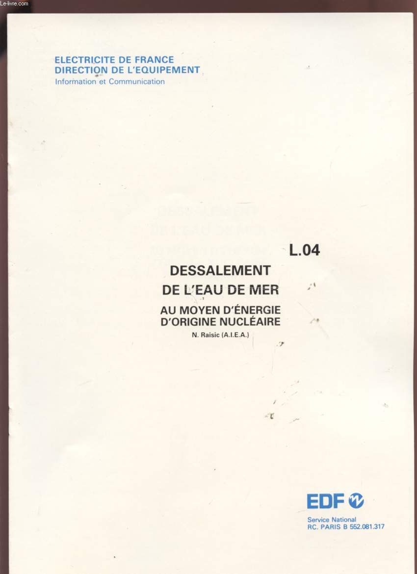 DESSALEMENT DE L'EAU DE MER AU MOYEN D'ENERGIE D'ORIGINE NUCLEAIRE - FEVRIER 1977 - L04.