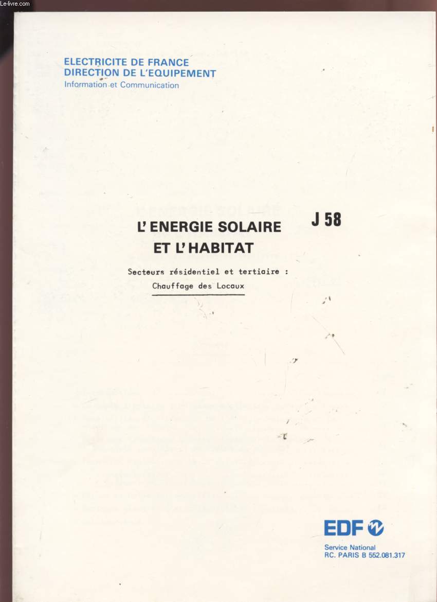 L'ENERGIE SOLAIRE ET L'HABITAT - SECTEUR RESIDENTIEL ET TERTIAIRE : CHAUFFAGE DES LOCAUX - DECEMBRE 1980 - J58.