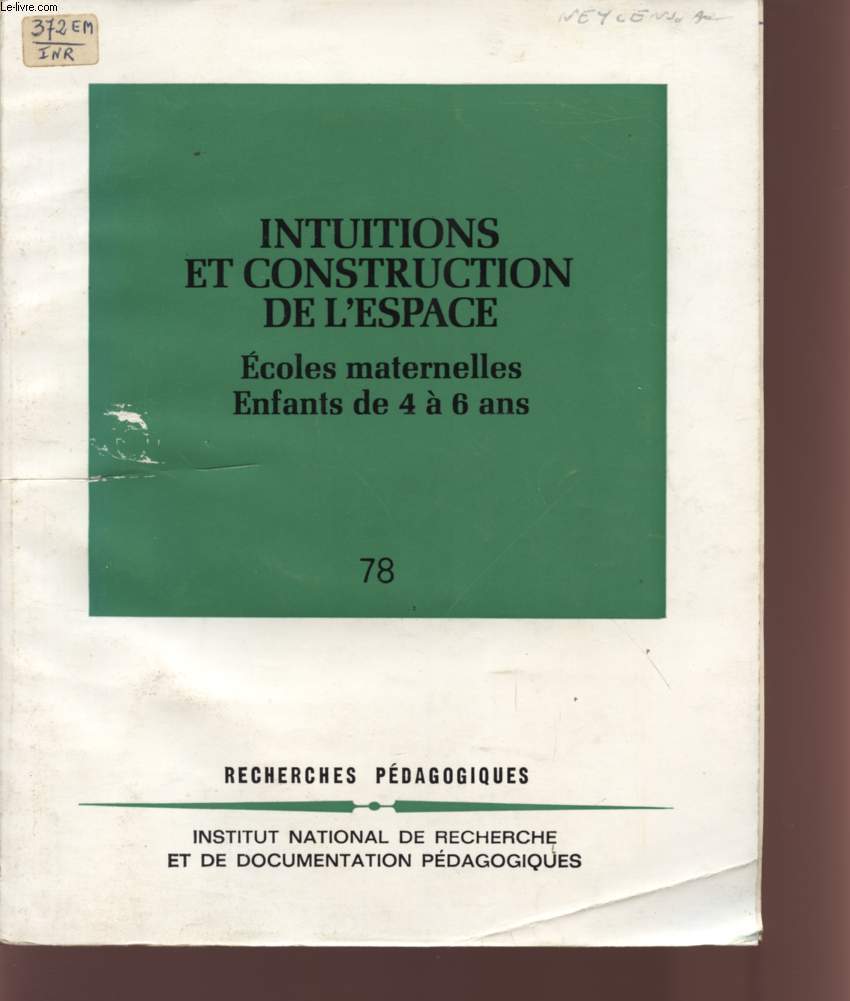 INTUITIONS ET CONSTRUCTION DE L'ESPACE - ECOLES MATERNELLES - ENFANS DE 4 A 6 ANS - N78.