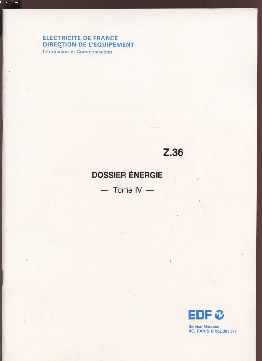 DOSSIER ENERGIE - TOME IV - DECEMBRE 1977 - Z36.