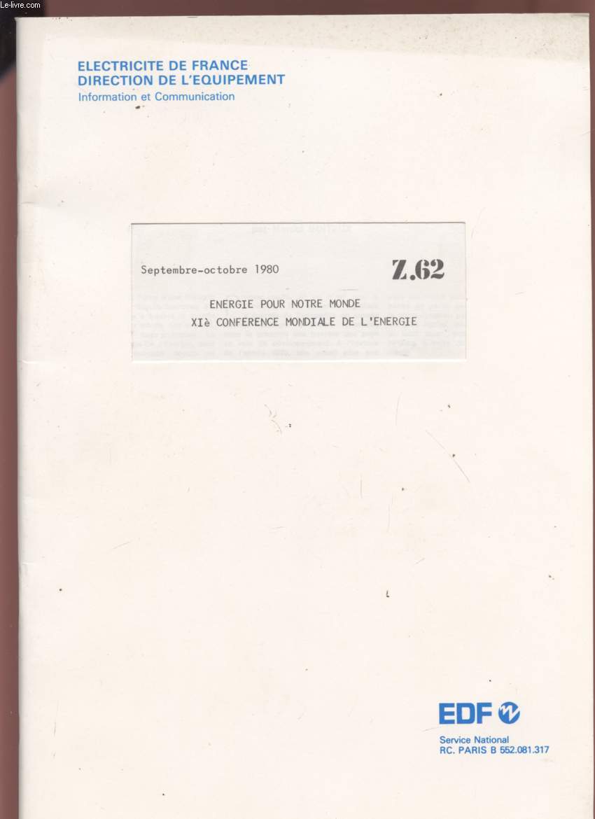 ENERGIE OPUR NOTRE MONDE - XI CONFERENCE MONDIALE DE L'ENERGIE - SEPTEMBRE / OCTOBRE 1980 - Z62.