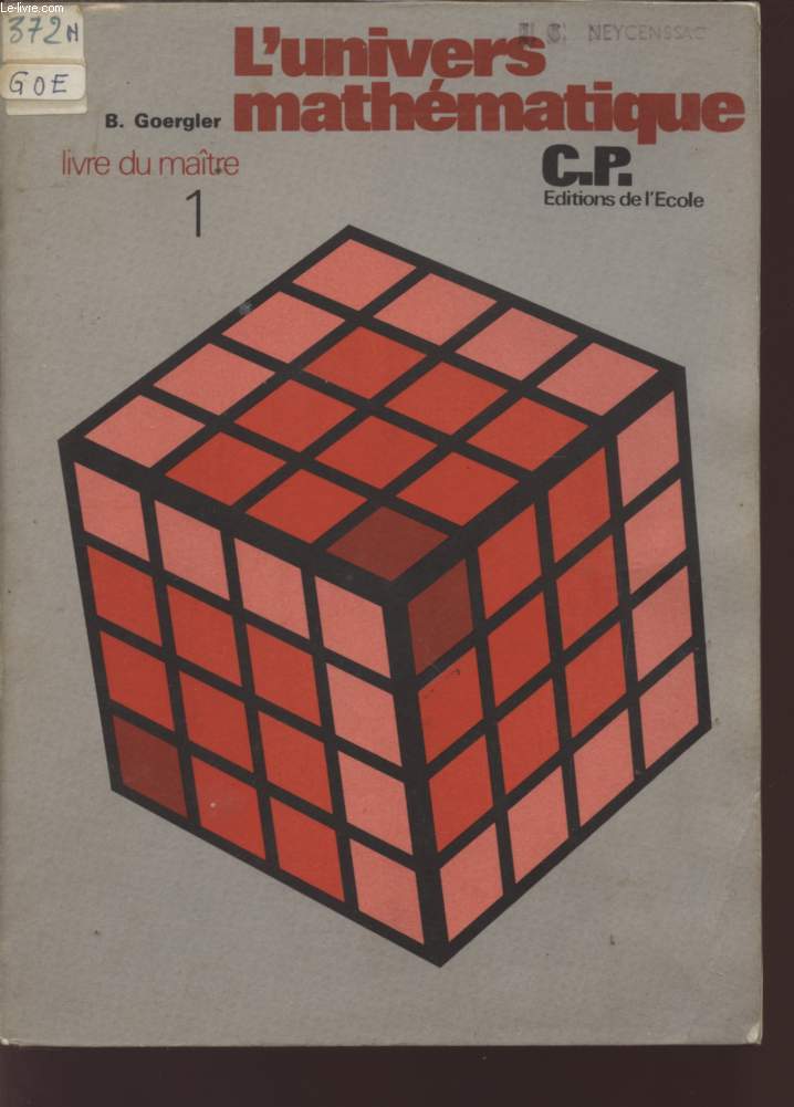 L'UNIVERS MATHEMATIQUE - LIVRE DU MAITRE - C.P. - VOLUME 1 - 1re EDITION.