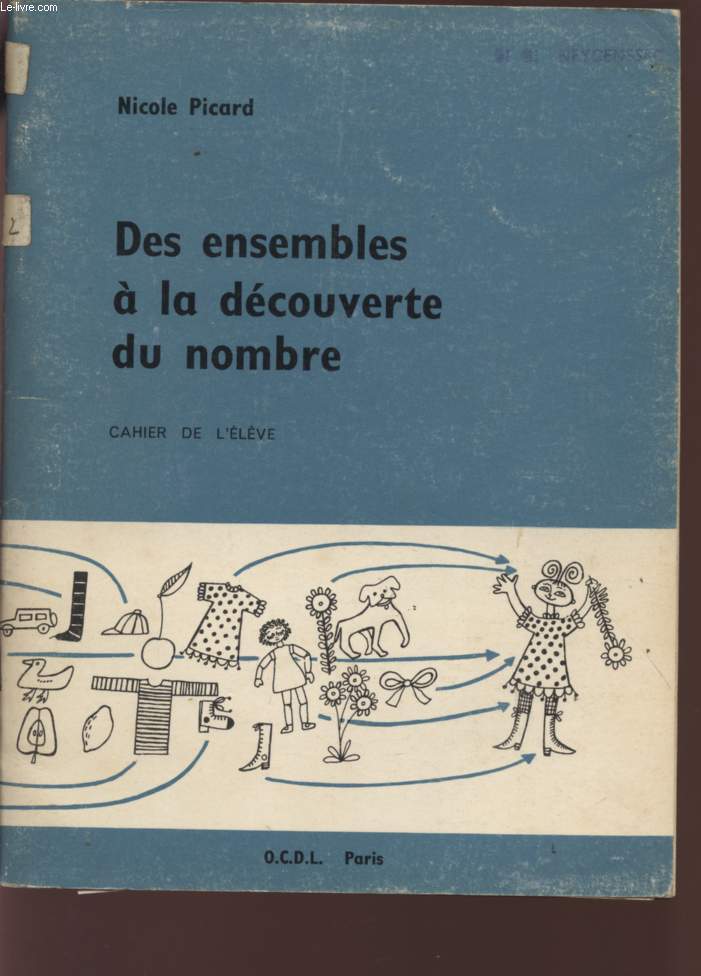 DES ENSEMBLES A LA DECOUVERTE DU NOMBRE - CAHIER DE L'ELEVE.