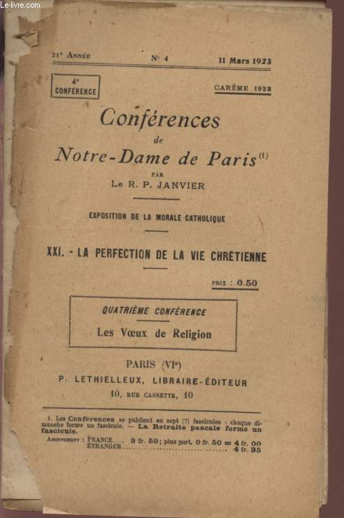 CONFERENCES DE NOTRE-DAME DE PARIS -EXPOSITION DE LA MORALE CATHOLIQUE - XXI - LA PERFECTION DE LA VIE CHRETIENNE - QUATRIEME CONFERENCE : LES VOEUX DE RELIGION - N4 - 11 MARS 1923.