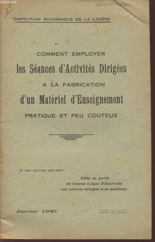 COMMENT EMPLOYER LES SEANCES D'ACTIITES DIRIGEES A LA FABRICATION D'UN MATERIEL D'ENSEIGNEMENT PRATIQUE ET PEU COUTEUX - JANVIER 1940.