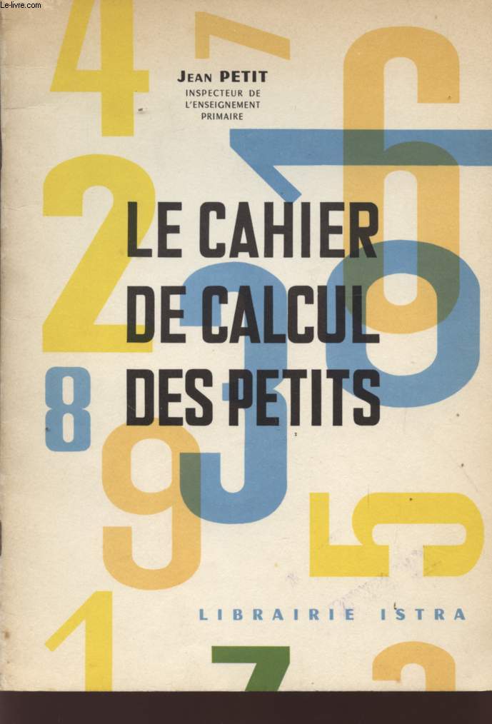 LE CAHIER DE CALCUL DES PETITS.